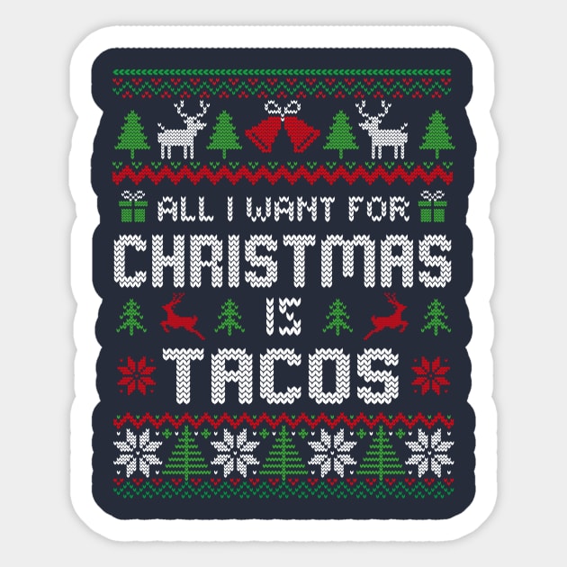 All I Want For Christmas is Tacos Sticker by TheDesignDepot